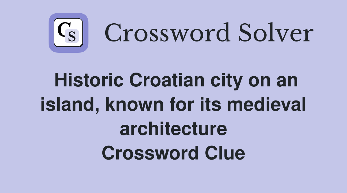 Historic Croatian city on an island, known for its medieval
